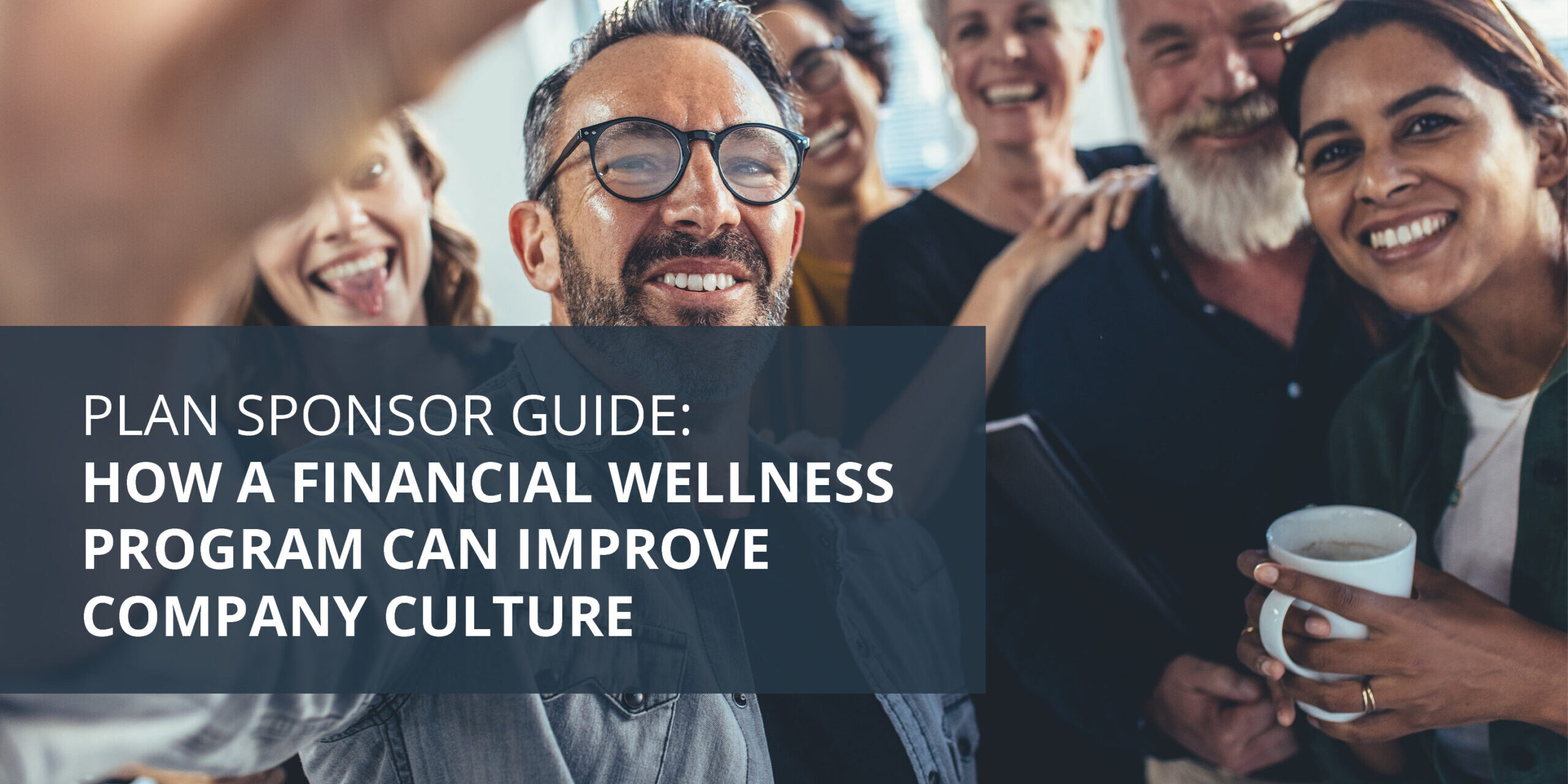 How a Financial Wellness Program Can Improve Company Culture Safe